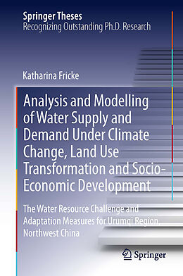 eBook (pdf) Analysis and Modelling of Water Supply and Demand Under Climate Change, Land Use Transformation and Socio-Economic Development de Katharina Fricke