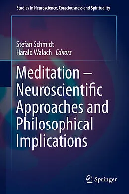E-Book (pdf) Meditation - Neuroscientific Approaches and Philosophical Implications von Stefan Schmidt, Harald Walach