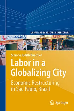 E-Book (pdf) Labor in a Globalizing City von Simone Judith Buechler