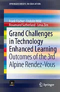 E-Book (pdf) Grand Challenges in Technology Enhanced Learning von Frank Fischer, Fridolin Wild, Rosamund Sutherland