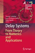 E-Book (pdf) Delay Systems von Tomá Vyhlídal, Jean-François Lafay, Rifat Sipahi