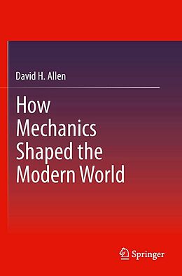 E-Book (pdf) How Mechanics Shaped the Modern World von David Allen