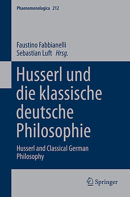 E-Book (pdf) Husserl und die klassische deutsche Philosophie von Faustino Fabbianelli, Sebastian Luft