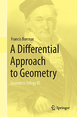 Livre Relié A Differential Approach to Geometry de Francis Borceux