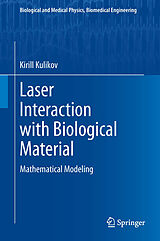 E-Book (pdf) Laser Interaction with Biological Material von Kirill Kulikov