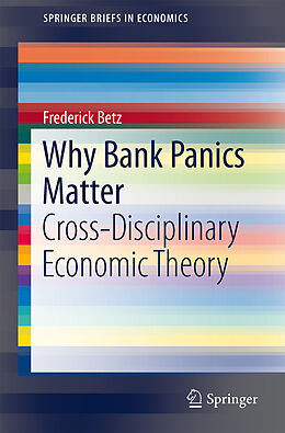 Kartonierter Einband Why Bank Panics Matter von Frederick Betz