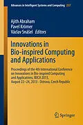 E-Book (pdf) Innovations in Bio-inspired Computing and Applications von Ajith Abraham, Pavel Krömer, Václav Snáel