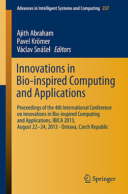 E-Book (pdf) Innovations in Bio-inspired Computing and Applications von Ajith Abraham, Pavel Krömer, Václav Snáel