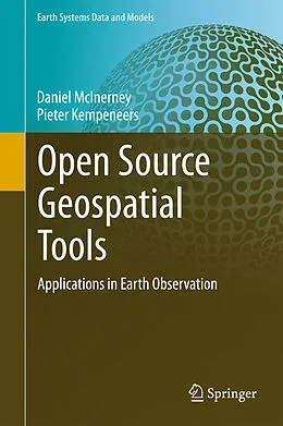 E-Book (pdf) Open Source Geospatial Tools von Daniel McInerney, Pieter Kempeneers