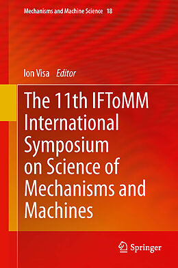 Fester Einband The 11th IFToMM International Symposium on Science of Mechanisms and Machines von 