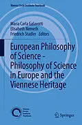 E-Book (pdf) European Philosophy of Science - Philosophy of Science in Europe and the Viennese Heritage von Maria Carla Galavotti, Elisabeth Nemeth, Friedrich Stadler