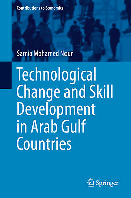 Fester Einband Technological Change and Skill Development in Arab Gulf Countries von Samia Mohamed Nour