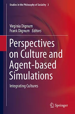 E-Book (pdf) Perspectives on Culture and Agent-based Simulations von Virginia Dignum, Frank Dignum