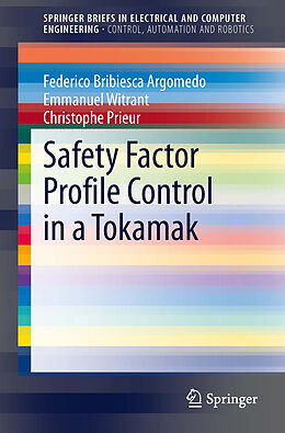 Couverture cartonnée Safety Factor Profile Control in a Tokamak de Federico Bribiesca Argomedo, Christophe Prieur, Emmanuel Witrant