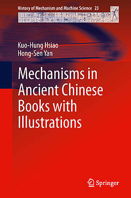 eBook (pdf) Mechanisms in Ancient Chinese Books with Illustrations de Kuo-Hung Hsiao, Hong-Sen Yan