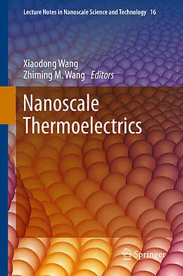 E-Book (pdf) Nanoscale Thermoelectrics von Xiaodong Wang, Zhiming M. Wang