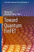 E-Book (pdf) Toward Quantum FinFET von Weihua Han, Zhiming M. Wang