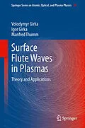 E-Book (pdf) Surface Flute Waves in Plasmas von Volodymyr Girka, Igor Girka, Manfred Thumm