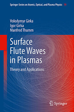 E-Book (pdf) Surface Flute Waves in Plasmas von Volodymyr Girka, Igor Girka, Manfred Thumm