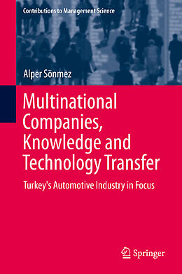 E-Book (pdf) Multinational Companies, Knowledge and Technology Transfer von Alper Sönmez