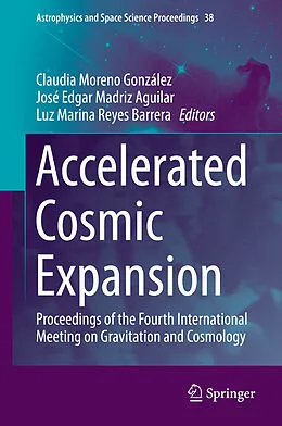 E-Book (pdf) Accelerated Cosmic Expansion von Claudia Moreno González, José Edgar Madriz Aguilar, Luz Marina Reyes Barrera