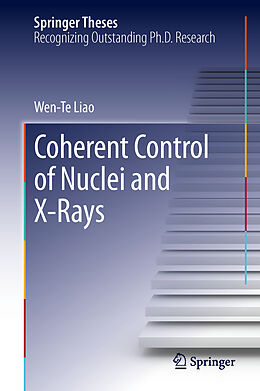 Fester Einband Coherent Control of Nuclei and X-Rays von Wen-Te Liao