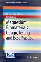 Kartonierter Einband Magnesium Biomaterials von Nicholas Travis Kirkland, Nick Birbilis