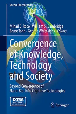 E-Book (pdf) Convergence of Knowledge, Technology and Society von Mihail C. Roco, William Bainbridge, Bruce Tonn