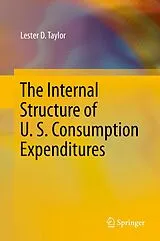 Fester Einband The Internal Structure of U. S. Consumption Expenditures von Lester D Taylor
