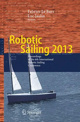 E-Book (pdf) Robotic Sailing 2013 von Fabrice Le Bars, Luc Jaulin
