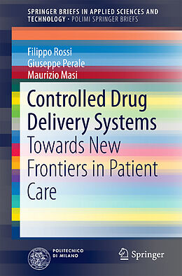 E-Book (pdf) Controlled Drug Delivery Systems von Filippo Rossi, Giuseppe Perale, Maurizio Masi