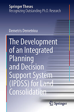 Fester Einband The Development of an Integrated Planning and Decision Support System (IPDSS) for Land Consolidation von Demetris Demetriou