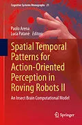 E-Book (pdf) Spatial Temporal Patterns for Action-Oriented Perception in Roving Robots II von Paolo Arena, Luca Patane