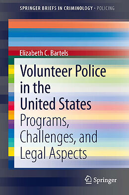 eBook (pdf) Volunteer Police in the United States de Elizabeth C. Bartels