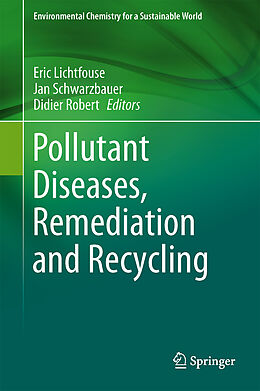 Livre Relié Pollutant Diseases, Remediation and Recycling de 