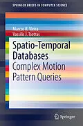 E-Book (pdf) Spatio-Temporal Databases von Marcos R. Vieira, Vassilis J. Tsotras