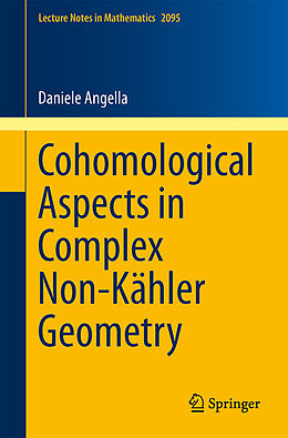 Kartonierter Einband Cohomological Aspects in Complex Non-Kähler Geometry von Daniele Angella