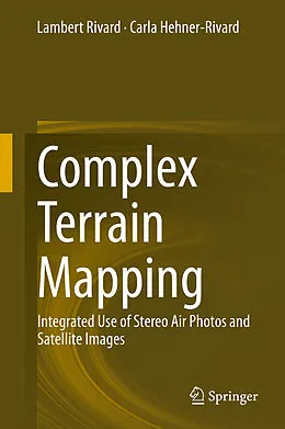 E-Book (pdf) Complex Terrain Mapping von Lambert Rivard, Carla Hehner-Rivard