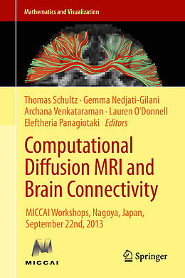 E-Book (pdf) Computational Diffusion MRI and Brain Connectivity von Thomas Schultz, Gemma Nedjati-Gilani, Archana Venkataraman