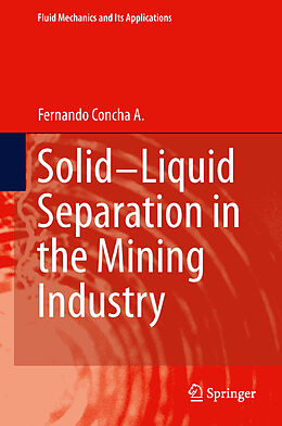 Livre Relié Solid-Liquid Separation in the Mining Industry de Fernando Concha A.