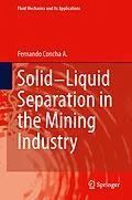 E-Book (pdf) Solid-Liquid Separation in the Mining Industry von Fernando Concha A.