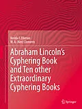 E-Book (pdf) Abraham Lincoln's Cyphering Book and Ten other Extraordinary Cyphering Books von Nerida F. Ellerton, M. A. (Ken) Clements