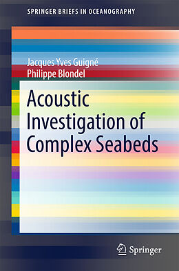 Kartonierter Einband Acoustic Investigation of Complex Seabeds von Jacques Yves Guigné, Philippe Blondel