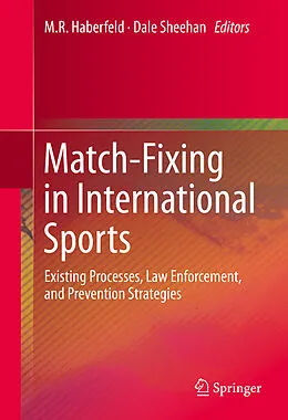 E-Book (pdf) Match-Fixing in International Sports von M.R. Haberfeld, Dale Sheehan