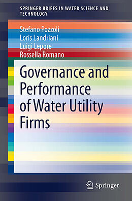 Kartonierter Einband Governance and Performance of Water Utility Firms von Stefano Pozzoli, Rossella Romano, Luigi Lepore
