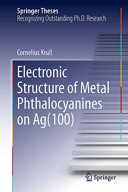 E-Book (pdf) Electronic Structure of Metal Phthalocyanines on Ag(100) von Cornelius Krull