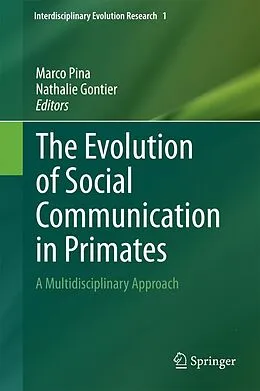 E-Book (pdf) The Evolution of Social Communication in Primates von Marco Pina, Nathalie Gontier