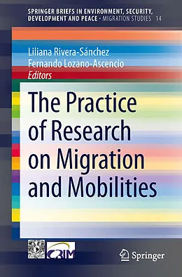 E-Book (pdf) The Practice of Research on Migration and Mobilities von Liliana Rivera-Sánchez, Fernando Lozano-Ascencio