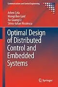 E-Book (pdf) Optimal Design of Distributed Control and Embedded Systems von Arben Çela, Mongi Ben Gaid, Xu-Guang Li