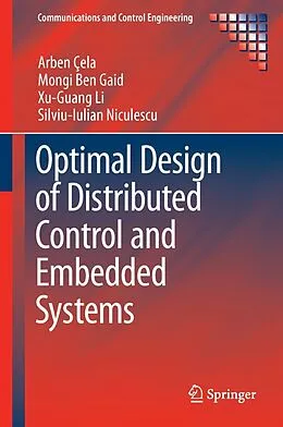 E-Book (pdf) Optimal Design of Distributed Control and Embedded Systems von Arben Çela, Mongi Ben Gaid, Xu-Guang Li